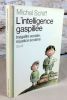 L'intelligence gaspillée. Inégalité sociale, injustice scolaire.. SCHIFF Michel