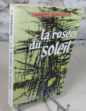 La rosée du soleil.. HENNEBERG Charles