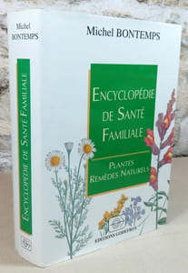 Encyclopédie de santé familiale. Plantes - Remèdes naturels.