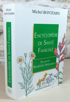 Encyclopédie de santé familiale. Plantes - Remèdes naturels.. BONTEMPS Michel