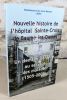 Nouvelle histoire de l'hopital sainte-croix de Baume-les-Dames. Un demi millénaire au service des malades (1505-2005).. BANNELIER Muriel, BAILLY Yves, ...