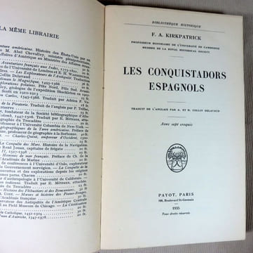 Les conquistadors espagnols.. KIRKPATRICK F.A.