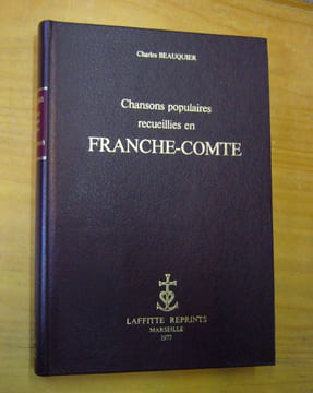 Chansons populaires recueillies en Franche-Comté.. BEAUQUIER Charles