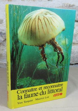 Connaitre et reconnaitre la faune du littoral.. TURQUIER Yves, LOIR Maurice