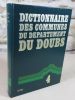 Dictionnaire des communes du département du Doubs. Tome 4 : Les Hopitaux-neufs - Myons.. COURTIEU Jean (sous la direction de)
