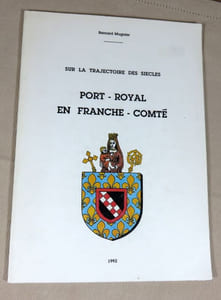 Sur la trajectoires des siècles. Port-Royal en Franche-Comté.