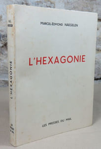 L'exagonie. Essai fantaisiste d'histoire contemporaine.