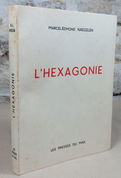 L'exagonie. Essai fantaisiste d'histoire contemporaine.. NAEGELEN Marcel-Edmond