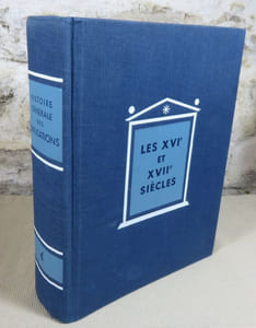 Histoire générale des civilisations : Tome IV : Les XVI et XVII° siècles, les progrès de la civilisation européenne et le déclin de l'Orient (1492-1715).