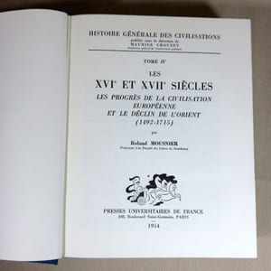 Histoire générale des civilisations : Tome IV : Les XVI et XVII° siècles, les progrès de la civilisation européenne et le déclin de l'Orient (1492-1715).