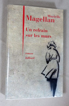 Un refrain sur les murs.. MAGELLAN Murielle