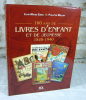 100 ans de livres d'enfant et de jeunesse, 1840-1940.. EMBS Jean-Marie, MELLOT Philippe