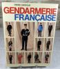 Gendarmerie française. Histoire de la gendarmerie, miroir de l'histoire de France.. GARRIGUE Pierre