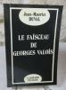 Le faisceau de Georges Valois.. DUVAL Jean-Maurice