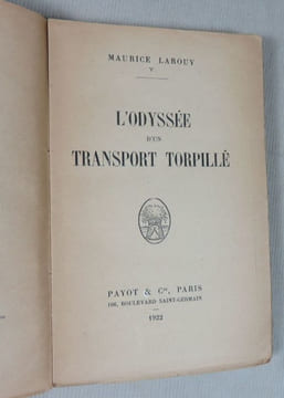 l'odyssée d'un transport torpillé.. LAROUY Maurice