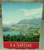 La Savoie.. BERNARDET Edmond, BLANC, DEMILLY, SERAILLER