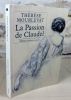 La passion de Claudel.. MOURLEVAT Thérèse, (Claudel)