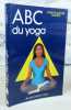 ABC du yoga.. LEMOINE Marie-Françoise