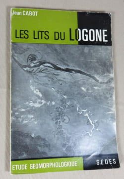 Les lits du Logone. Etude géomorphologique.. CABOT Jean