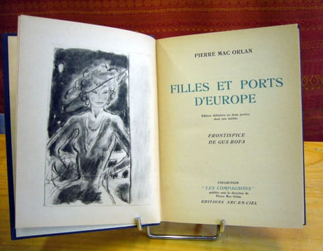 Filles et ports d'Europe. Edition définitive en deux parties dont une inédite.. MAC ORLAN Pierre