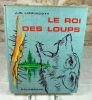 Le roi des loups.. LIPPINCOTT Joseph Wharton