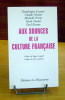 Aux sources de la culture française.. LECOURT, NICOLET, PERROT, POULAT, RICOEUR