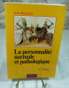 La personnalité normale et pathologique. Les structures mentales, le caractère, les symptomes.. BERGERET Jean