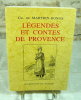 Légendes et contes de provence : Le troubadour de Cabestaing, La tarasque, L'abbaye de Saint-Pons, La croix de fer d'Hyères, Les lys d'Entrevannes.. ...