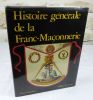 Histoire générale de la Franc-maçonnerie.. NAUDON Paul