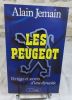 Les Peugeot. Vertiges et secrets d'une dynastie.. JEMAIN Alain (Peugeot)