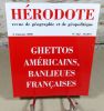 Hérodote revue de géographie et de géopolitique n° 122 : Ghettos américains, banlieues françaises.. Collectif (Hérodote)