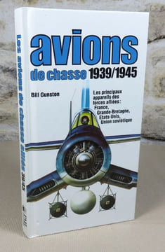 Avions de chasse 1939/1945.. GUNSTON Bill