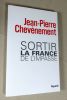 Sortir la France de l'impasse.. CHEVENEMENT Jean-Pierre