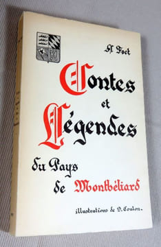 Contes et légendes du pays de Montbéliard.. FOCT Alfred