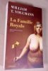 La famille royale.. VOLLMANN William