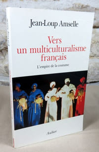 Vers un multiculturalisme français. L'empire de la coutume.