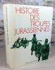 Histoire des troupes jurassiennes (Suisse).. BOSSHARD Marcel (sous la direction de)