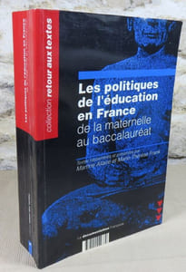 Les politiques de l'éducation en France de la maternelle au baccalauréat.