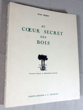 Au coeur secret des bois.. NESMY Jean