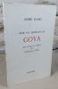 Pour un portrait de Goya.. SUARES André, (Goya)