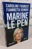 Marine Le Pen.. FOUREST Caroline, VENNER Fiammetta, (Le Pen)