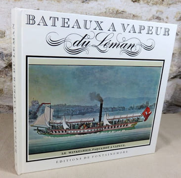 Bateaux à vapeur du Léman.. MEYSTRE Edouard, BERNARD Richard-Edouard, CREUX René