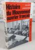 Histoire du mouvement ouvrier français, tome III : La lutte des classes aujourd'hui 1950-1972.. BRON Jean