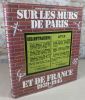 Sur les murs de Paris et de France 1939-1945.. BOURGET Pierre, LACRETELLE Charles