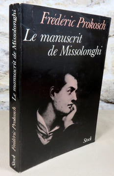 Le manuscrit de Missolonghi.. PROKOSCH Frederic