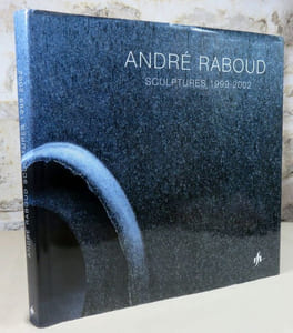 André Raboud. Sculptures 1999-2002.