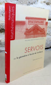 Servois ou la géométrie a l'école de l'artillerie.