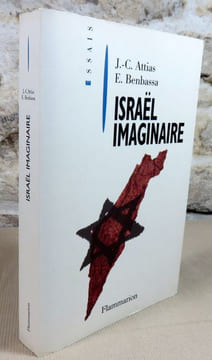 Israël imaginaire.. ATTIAS Jean-Christophe, BENBASSA Esther