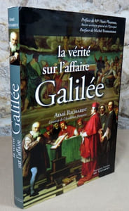 La vérité sur l'affaire Galilée.