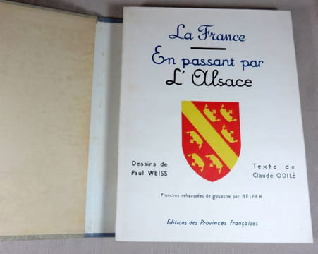 La France en passant par l'Alsace.. ODILE Claude, WEISS Paul